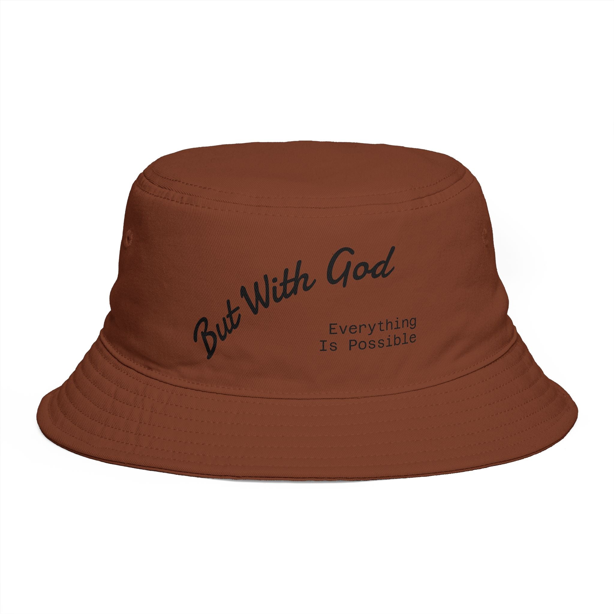 Bucket Hat — "But With God, Everything Is Possible" Jesus Love you.