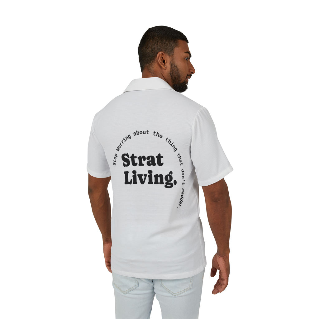 Strat Living Hawaiian Camp Shirt — Stop Worring And Start Living.