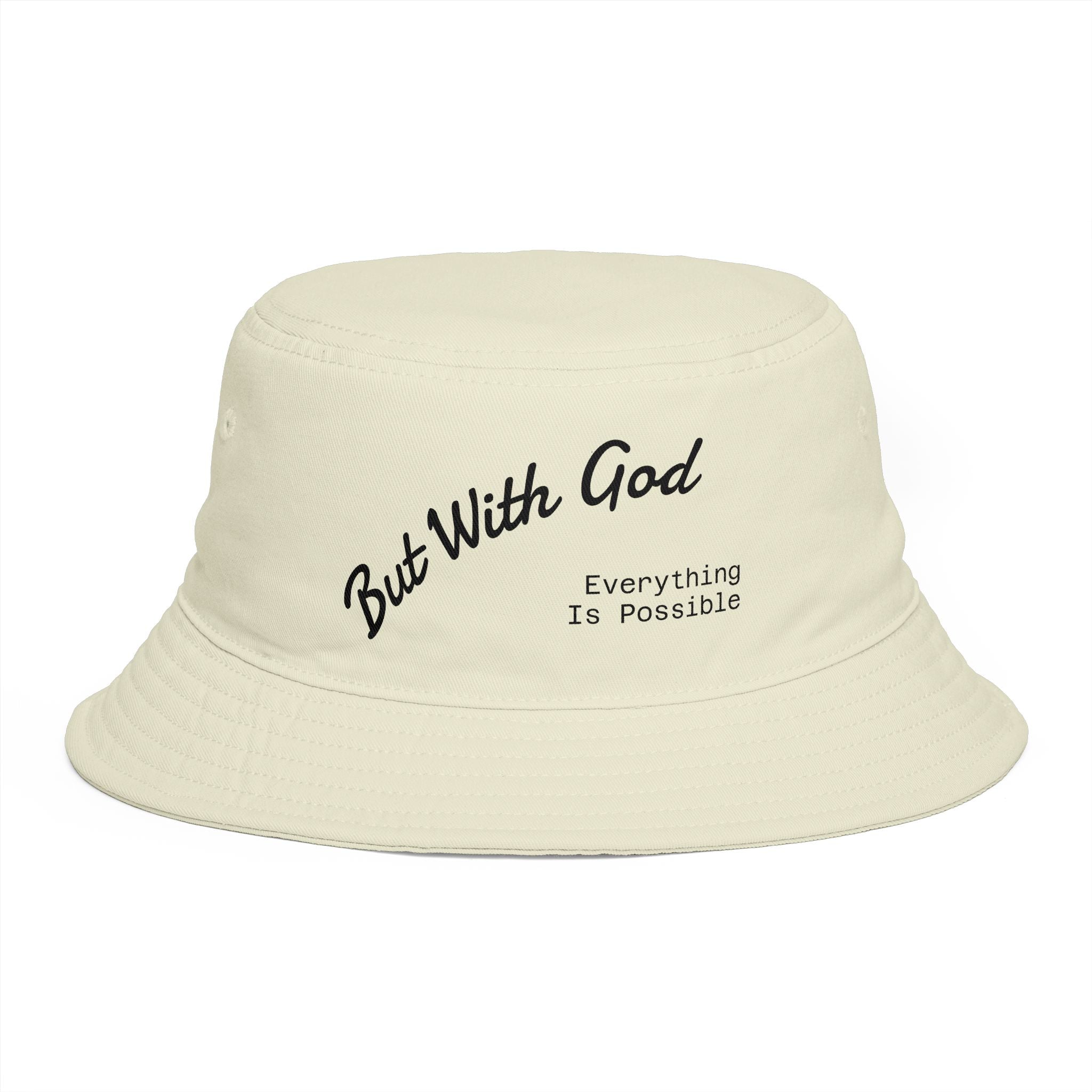 Bucket Hat — "But With God, Everything Is Possible" Jesus Love you.